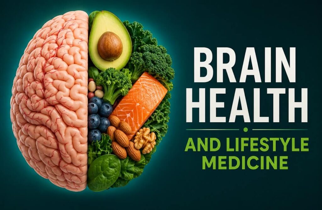 Brain Health, Dementia and Lifestyle Medicine: Protect Your Brain for Life